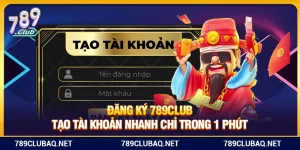 Đăng Ký 789Club – Tạo Tài Khoản Nhanh Chỉ Trong 1 Phút