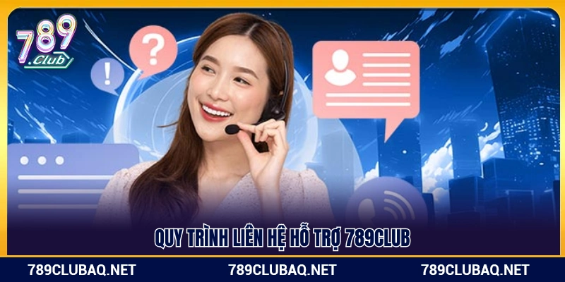 Các bước kết nối với tư vấn viên 789 Club